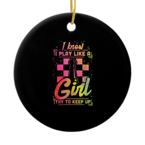 Chess Women Queen Chessfield Team Play Like A Girl Ceramic Ornament