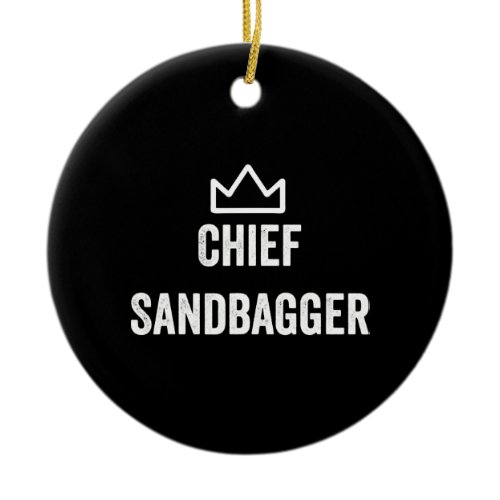Chief Sandbagger Golf Meme Bjj Chess Sandbag Ceramic Ornament