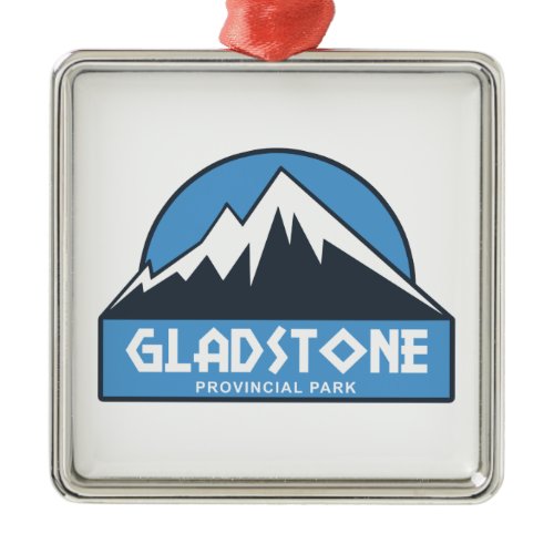Gladstone Provincial Park Metal Ornament