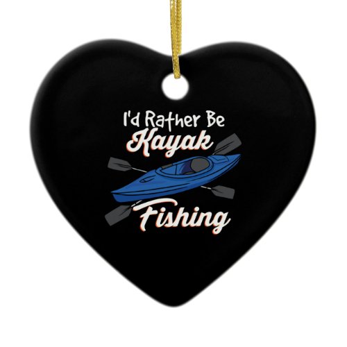 I'd Rather Be Kayak Fishing Ceramic Ornament