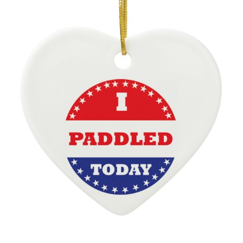 I Paddled Today Ceramic Ornament