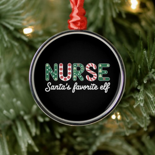 Nurse Santa's Favorite Elf Life Nurse Day Gifts  Metal Ornament