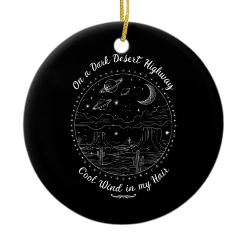 On A Dark Desert Highway Travel Mountain Camping  Ceramic Ornament