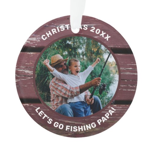 Rustic Let's Go Fishing Grandpa Photo Ornament