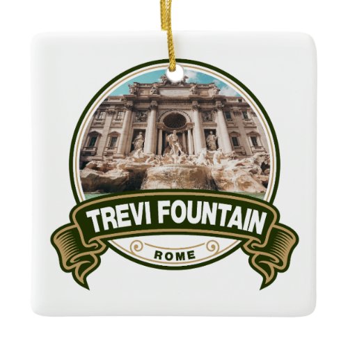 Trevi Fountain Rome Italy Badge  Ceramic Ornament