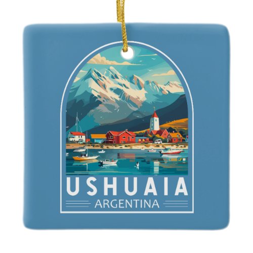 Ushuaia Argentina Travel Art Vintage Ceramic Ornament