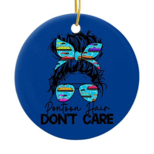 Womens Pontoon Hair Don't Care Messy Bun Pontoon Ceramic Ornament